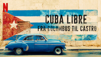 Cuba Libre – fra Columbus til Castro (2015)